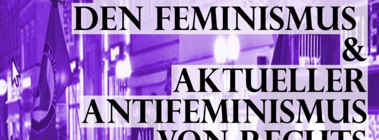 Vortrag: Einführung in den Feminismus & Aktueller Antifeminismus von rechts